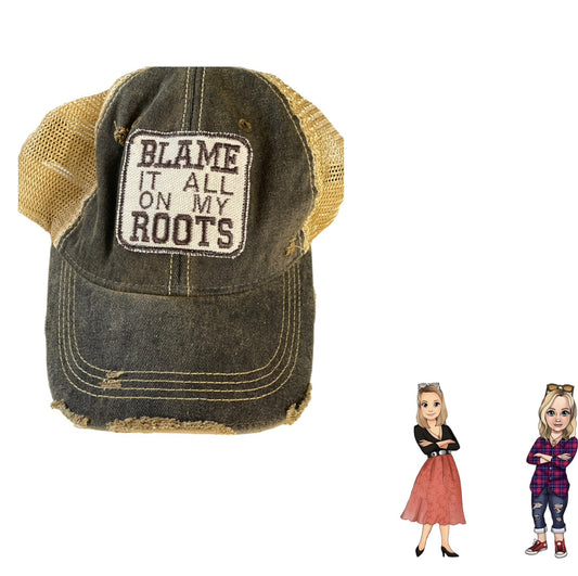 Blame It All On My Roots Trucker Hat